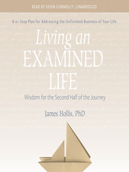 Title details for Living an Examined Life by James Hollis, PhD - Available